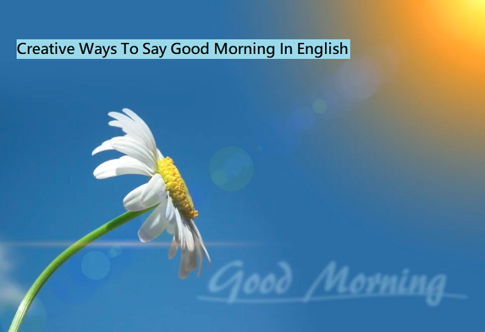 ways to say good morning